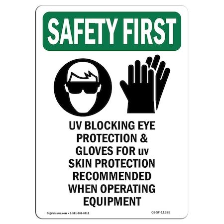 OSHA SAFETY FIRST Sign, UV Blocking Eye Protection W/ Symbol, 7in X 5in Decal